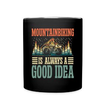 Mountain biking is always a good idea - Full Colour Mug - black - Front