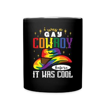 vorher ein schwuler Cowboy Es war cool - Tasse einfarbig - Schwarz - Vorne