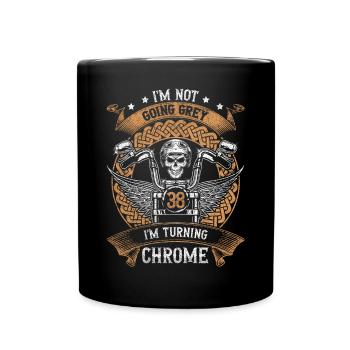 Im Not Going Grey Im Turning Chrome 38th Birthday - Full Colour Mug - black - Front