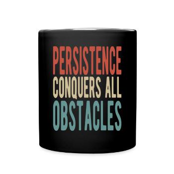 La persévérance surmonte tous les obstacles - Mug uni - noir - Devant