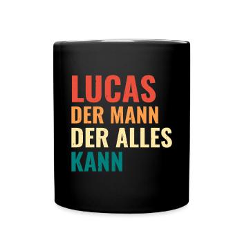Lucas Der Mann Der Alles Kann Vorname Lucas - Tasse einfarbig - Schwarz - Vorne