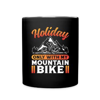 Vacances seulement avec mon VTT - Mug uni - noir - Devant