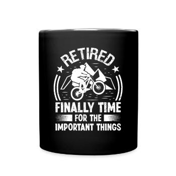 Retired finally Time for the important - Full Colour Mug - black - Front