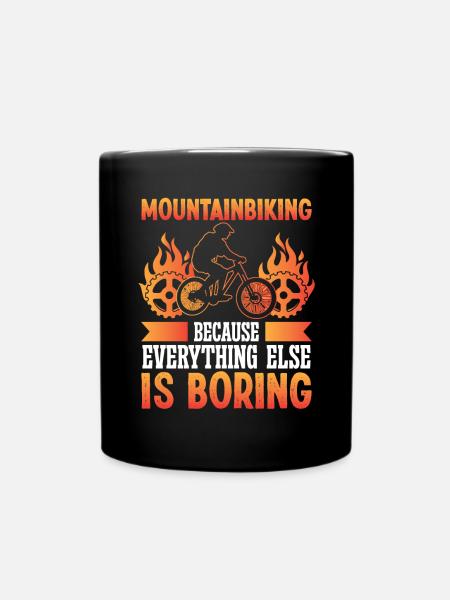Mountainbiking because everything else - Tasse einfarbig - Schwarz