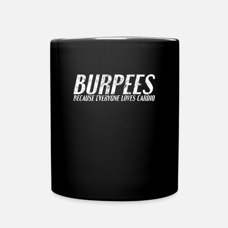 Burpees Spruch - Tasse einfarbig - Schwarz