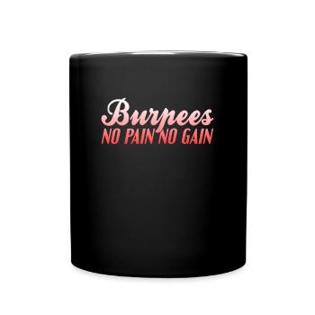 Burpees no pain no gain - Full Colour Mug - black - Front