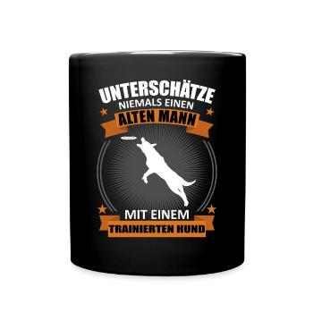 Hundetraining Alter Mann Mit Hund Spruch Geschenk - Tasse einfarbig - Schwarz - Vorne
