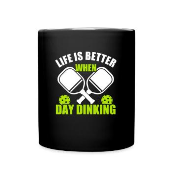 Das Pickleball Leben Ist Besser, Wenn Der Tag - Tasse einfarbig - Schwarz - Vorne