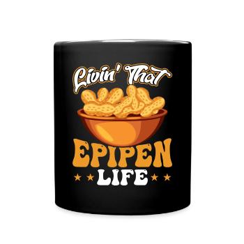 Livin That Epipen Life - Peanut Allergic - Tasse einfarbig - Schwarz - Vorne