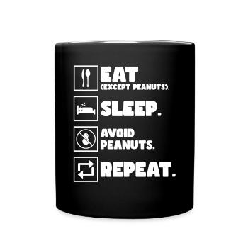 Eat. Sleep. Avoid Peanuts. Repeat. Peanut Allergic - Tasse einfarbig - Schwarz - Vorne