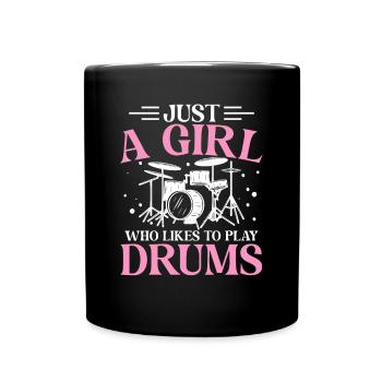 Just A Girl Who Likes To Playing Drums - Drummer Girl - Mug uni - noir - Devant
