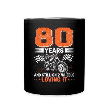80 Years And Still On 2 Wheels 80th Birthday - Tasse einfarbig - Schwarz - Vorne