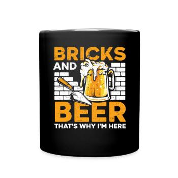 Bricks And Beer That's Why I'm Here Bricklayer - Full Colour Mug - black - Front