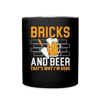 Bricks And Beer That's Why I'm Here Bricklayer - Full Colour Mug - black - Front