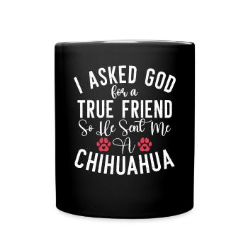 Chihuahua Geschenke Chihuahua Besitzer - Tasse einfarbig - Schwarz - Vorne