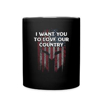 Je veux que vous aimiez notre pays américain 4ème de - Mug uni - noir - Devant