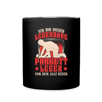 Legendärer Parkettleger Fußbodenleger - Tasse einfarbig - Schwarz - Vorne