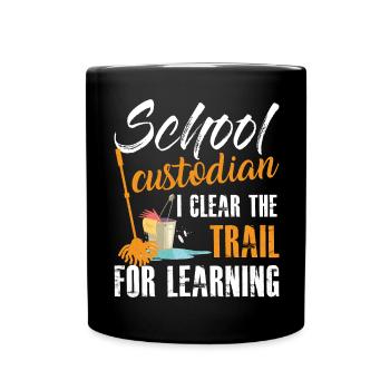 School Custodian Quote Education Custodial - Full Colour Mug - black - Front