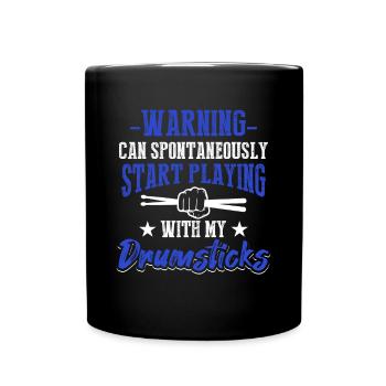 Warning Can Spontaneously Start Playing With My Dr - Tasse einfarbig - Schwarz - Vorne