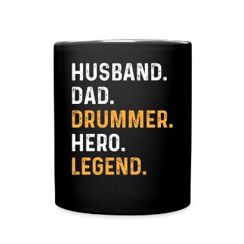 Husband Dad Drummer Hero Legend - Drummer Daddy - Tasse einfarbig - Schwarz - Vorne