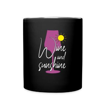 Wein Sonne Sonnenschein Spruch - Tasse einfarbig - Schwarz - Vorne