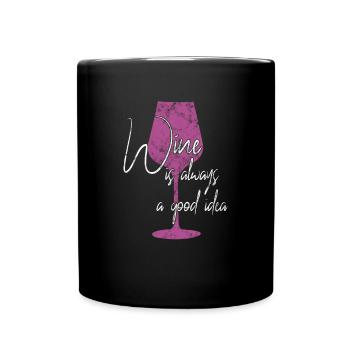 Wein ist eine gute Idee Spruch - Tasse einfarbig - Schwarz - Vorne