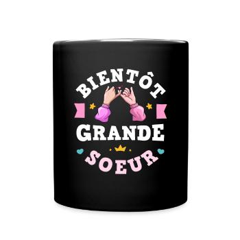 Bientôt Grande Sœur Annonce Grossesse Fille - Mug uni - noir - Devant