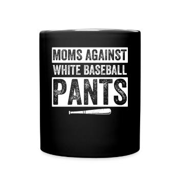 Moms Against White Baseball Pants - Full Colour Mug - black - Front