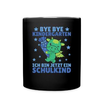 bye bye Kindergarten ich bin jetzt ein Schulkind - Tasse einfarbig - Schwarz - Vorne