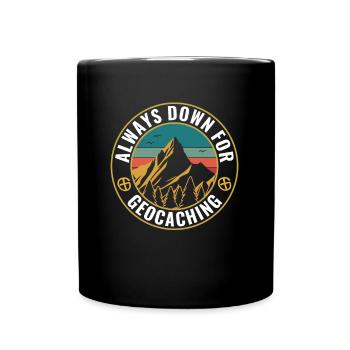 Geocaching Lustig Geocacher Immer Unten Für - Tasse einfarbig - Schwarz - Vorne