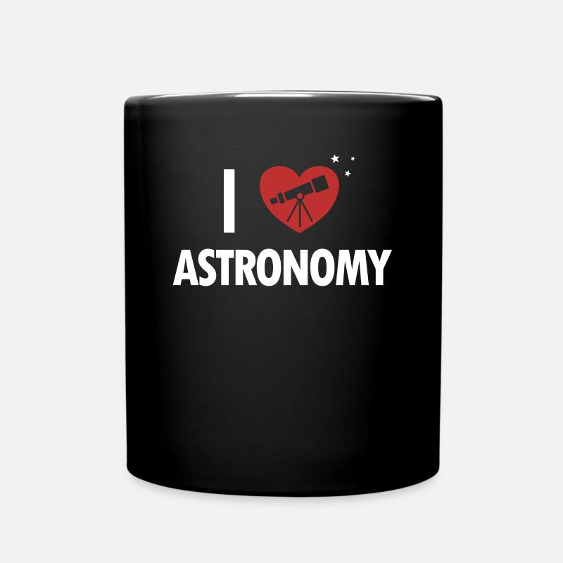 I love Astronomy Astronomiefotograf Sternenhimmel - Tasse einfarbig - Schwarz