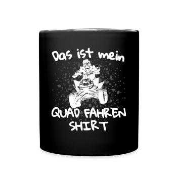 Das ist mein Quad fahren Outfit! Quad Spruch - Tasse einfarbig - Schwarz - Vorne