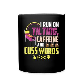 Tiliting, Caffeine And Cuss Words - Pinball - Full Colour Mug - black - Front