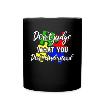 Autism Awareness – Don't Condemn What - Full Colour Mug - black - Front