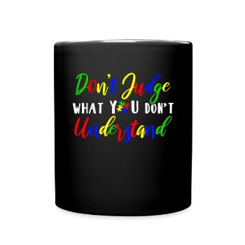 Autism Awareness – Don't Condemn What - Full Colour Mug - black - Front