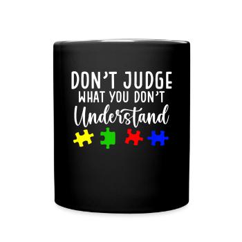 Sensibilisation à l’autisme – Ne jugez pas ce que - Mug uni - noir - Devant