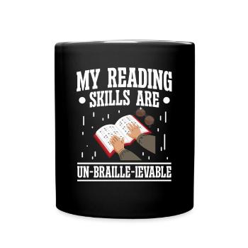 Blindheit Reading Skills Un-braille-ievable Blinde - Tasse einfarbig - Schwarz - Vorne