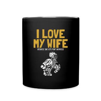 I Love My Wife Lacrosse Intercrosse Lax Spieler - Tasse einfarbig - Schwarz - Vorne