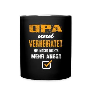 Opa Und Verheiratet Mir Macht Nix Mehr Angst - Tasse einfarbig - Schwarz - Vorne