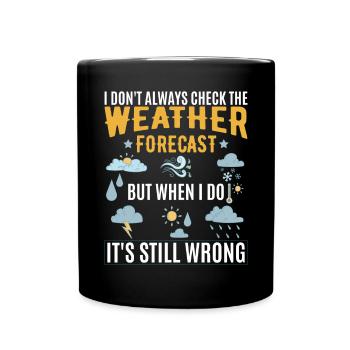 Je ne vérifie pas toujours les prévisions météo - Mug uni - noir - Devant