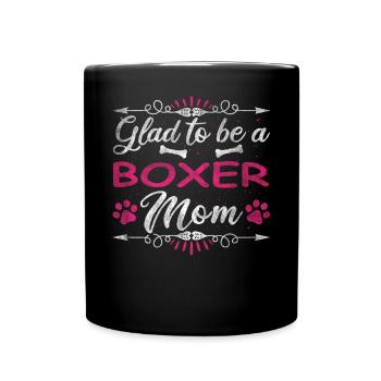Dog Mom Glad To Be A Boxer Mom - Full Colour Mug - black - Front