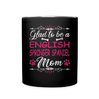Dog Mom Glad To Be A English Cocker Spaniels Mom - Tasse einfarbig - Schwarz - Vorne