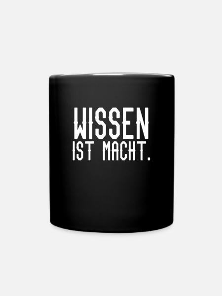 Wissen ist Macht - Tasse einfarbig - Schwarz