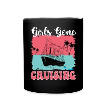 Girls Gone Cruising 2023 Design for Adventure and - Full Colour Mug - black - Front