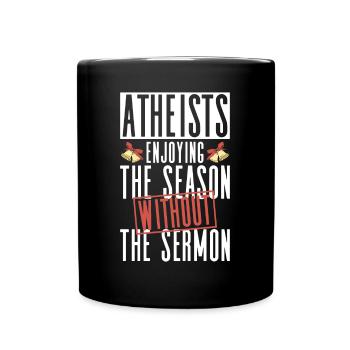Atheist Atheismus Anti Kirche Weihnachten - Tasse einfarbig - Schwarz - Vorne