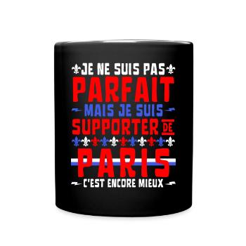 Pas Parfait mais Supporter de Paris - Mug uni - noir - Devant