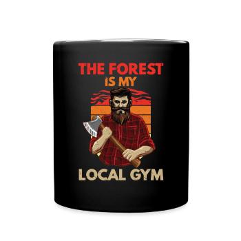The Forst Is My Local Gym - Tasse einfarbig - Schwarz - Vorne