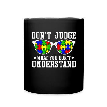 Autism Awareness – Don't Condemn What - Full Colour Mug - black - Front