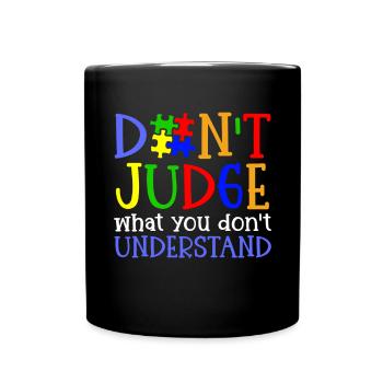 Autism Awareness – Don't Condemn What - Full Colour Mug - black - Front