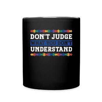 Autism Awareness – Don't Condemn What - Full Colour Mug - black - Front